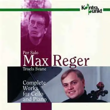 2CD M. Reger: Complete Sonatas For Ce