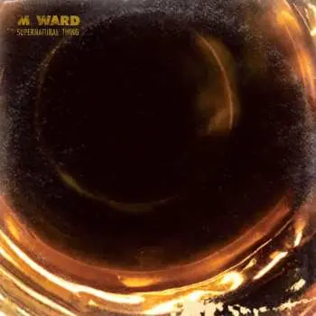 CD M. Ward: Supernatural Thing
