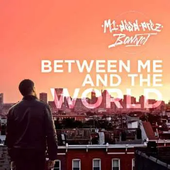 CD M1: Between Me And The World