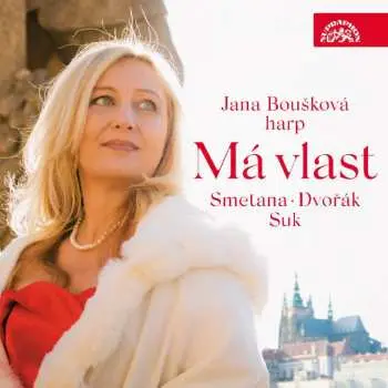 CD Jana Boušková - B. Smetana / A. Dvořák / J. Suk - Má vlast - Jana Boušková