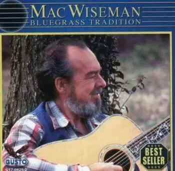 CD Mac Wiseman: Bluegrass Tradition