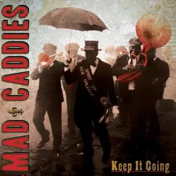 LP Mad Caddies: Keep It Going