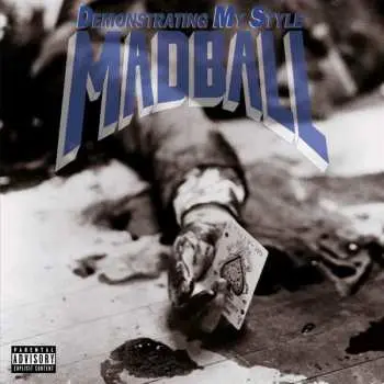 LP Madball: Demonstrating My Style