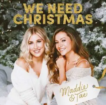 LP Maddie & Tae: We Need Christmas
