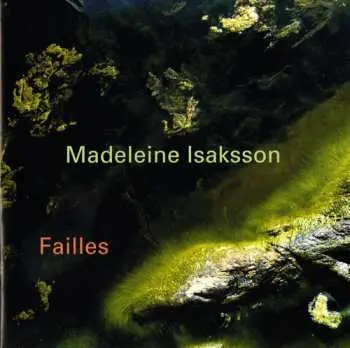 CD Madeleine Isaksson: Failles