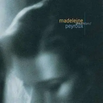 LP Madeleine Peyroux: Dreamland