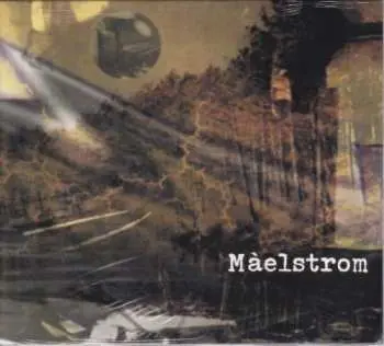 CD Maelstrom: Màelstrom
