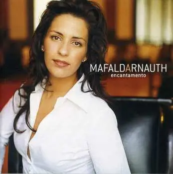 CD Mafalda Arnauth: Encantamento