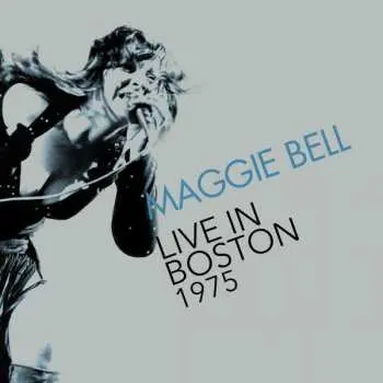 CD Maggie Bell: Live In Boston 1975