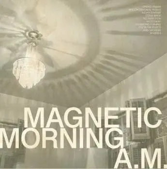 LP Magnetic Morning: A.M. CLR
