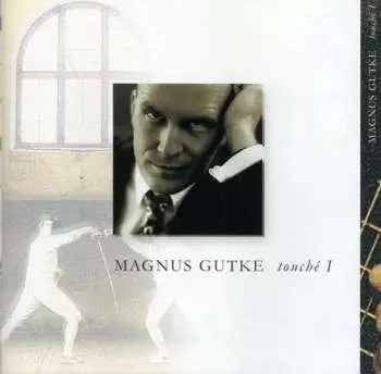 CD Magnus Gutke: Touche I