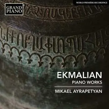 CD Makar Yeghmalian: Piano Works