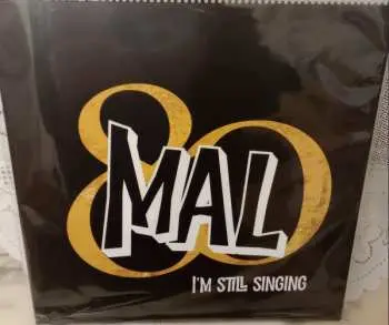 LP Mal: I'm Still Singing LTD