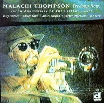 CD Malachi Thompson: Freebop Now!