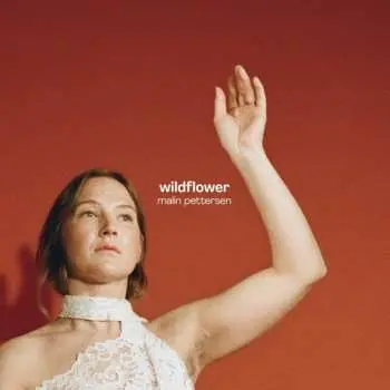 LP Malin Pettersen: Wildflower