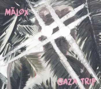 CD Mãlox: Gaza Trip