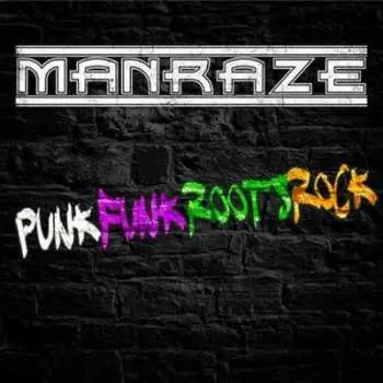 CD Man Raze: PunkFunkRootsRock