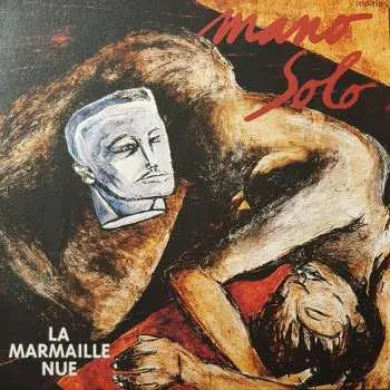 LP Mano Solo: La Marmaille Nue LTD | CLR