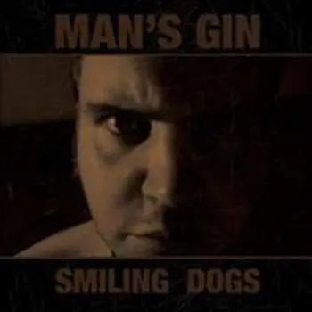 CD Man's Gin: Smiling Dogs