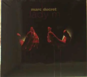 CD Marc Ducret: Lady M LTD