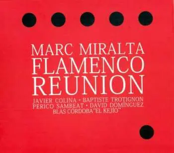 CD Marc Miralta: Flamenco Reunion