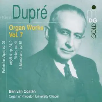 CD Marcel Dupré: Organ Works Vol. 7