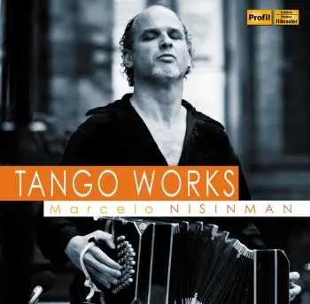 CD Marcelo Nisinman: Tango Works