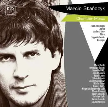 CD Marcin Stańczyk: Chamber Music