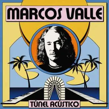 LP Marcos Valle: Túnel Acústico