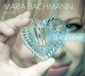 CD Maria Bachmann: Glass Heart