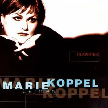 CD Marie Carmen Koppel: Yearning