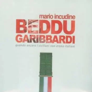 CD Mario Incudine: Beddu Garibbardi