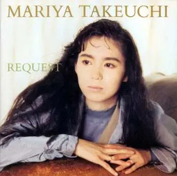 CD Mariya Takeuchi: Request = リクエスト (30th Anniversary Edition)