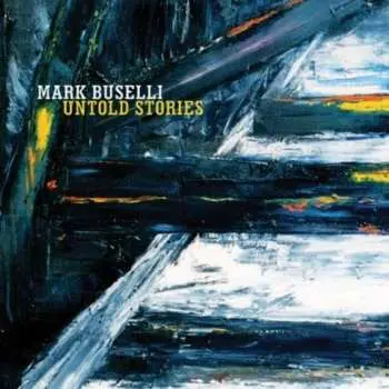 CD Mark Buselli: Untold Stories