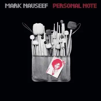 CD Mark Nauseef: Personal Note