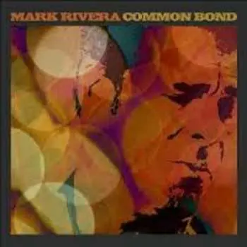 CD Mark Rivera: Common Bond