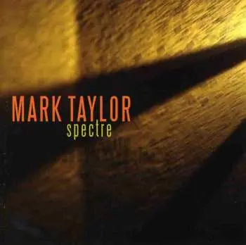 CD Mark Taylor: Spectre