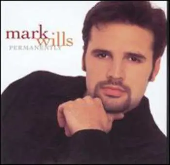 CD Mark Wills: Permanently