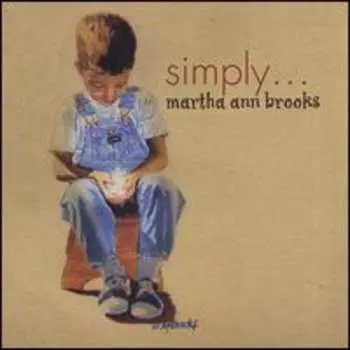 CD Martha Ann Brooks: Simply...