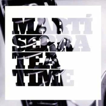 LP/CD Martí Serra: Tea Time