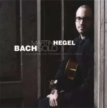 CD Martin Hegel: Bach Solo