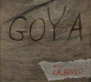 CD Martin Kälberer: Goya