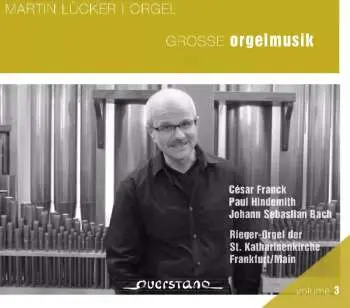 CD Martin Lücker: Grosse Orgelmusik