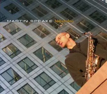 CD Martin Speake: Hullabaloo