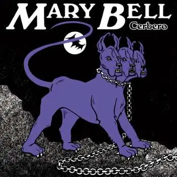 LP Mary Bell: Cerbero