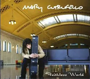 CD Mary Cutrufello: Faithless World