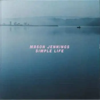 LP Mason Jennings: Simple Life