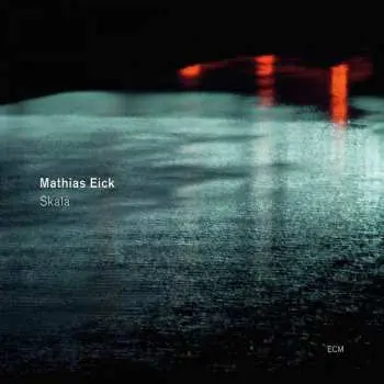 LP Mathias Eick: Skala