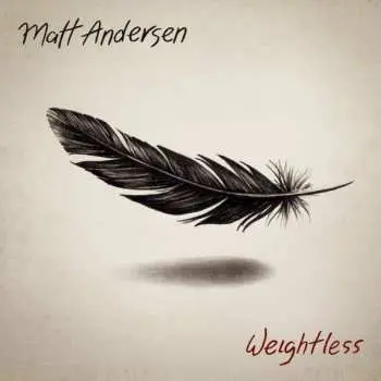 CD Matt Andersen: Weightless