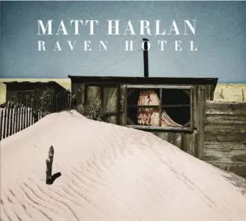 CD Matt Harlan: Raven Hotel